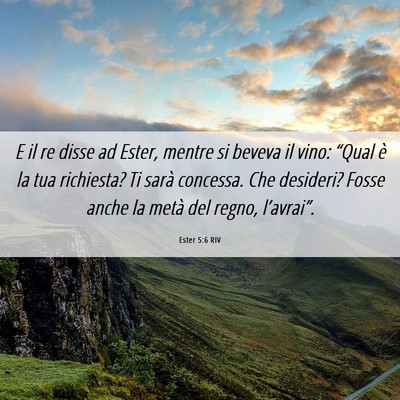 Picture 06 - Ester 5:6 RIV - E il re disse ad Ester, mentre si beveva il vino: - Bible Verse Picture