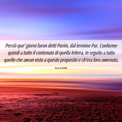 Picture 06 - Ester 9:26 RIV - Perciò que’ giorni furon detti Purim, dal - Bible Verse Picture