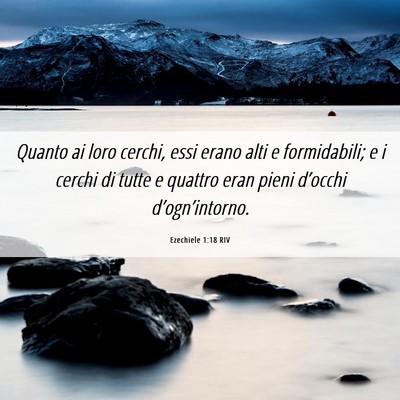 Picture 06 - Ezechiele 1:18 RIV - Quanto ai loro cerchi, essi erano alti e - Bible Verse Picture