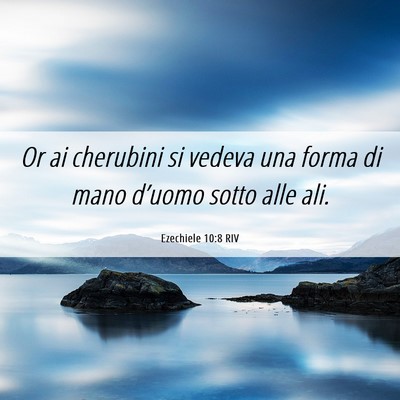 Picture 06 - Ezechiele 10:8 RIV - Or ai cherubini si vedeva una forma di mano - Bible Verse Picture