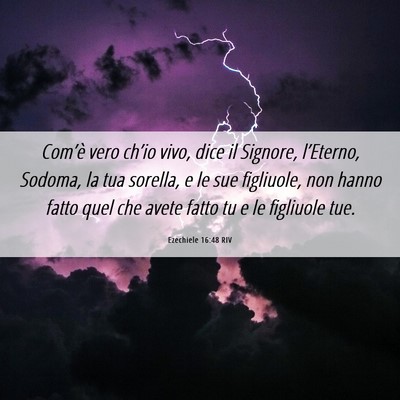 Picture 06 - Ezechiele 16:48 RIV - Com’è vero ch’io vivo, dice il Signore, - Bible Verse Picture