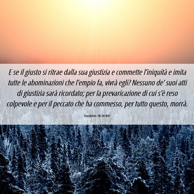 Picture 06 - Ezechiele 18:24 RIV - E se il giusto si ritrae dalla sua giustizia e - Bible Verse Picture