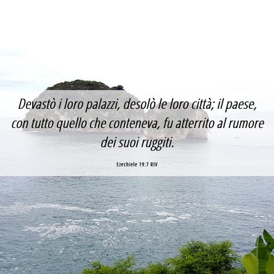 Picture 06 - Ezechiele 19:7 RIV - Devastò i loro palazzi, desolò le loro città; - Bible Verse Picture