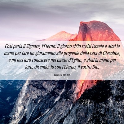 Picture 06 - Ezechiele 20:5 RIV - Così parla il Signore, l’Eterno: Il giorno - Bible Verse Picture