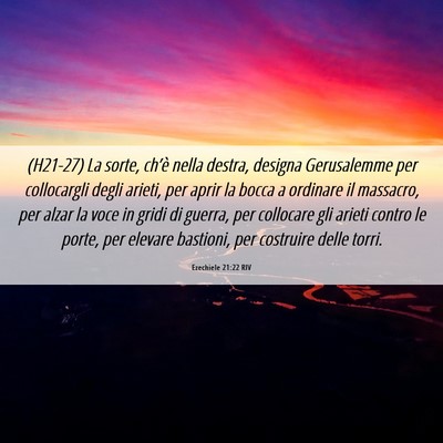 Picture 06 - Ezechiele 21:22 RIV - (H21-27) La sorte, ch’è nella destra, designa - Bible Verse Picture