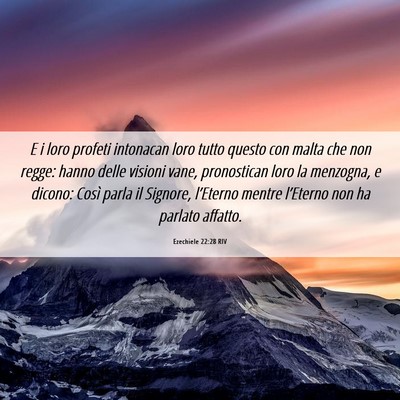 Picture 06 - Ezechiele 22:28 RIV - E i loro profeti intonacan loro tutto questo con - Bible Verse Picture