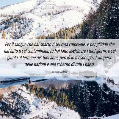 Picture 06 - Ezechiele 22:4 RIV - Per il sangue che hai sparso ti sei resa - Bible Verse Picture
