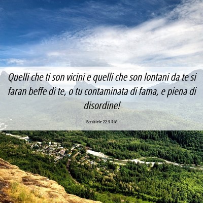 Picture 06 - Ezechiele 22:5 RIV - Quelli che ti son vicini e quelli che son lontani - Bible Verse Picture