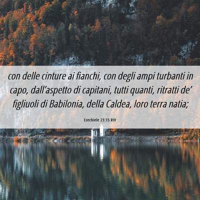 Picture 06 - Ezechiele 23:15 RIV - con delle cinture ai fianchi, con degli ampi - Bible Verse Picture