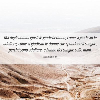 Picture 06 - Ezechiele 23:45 RIV - Ma degli uomini giusti le giudicheranno, come si - Bible Verse Picture