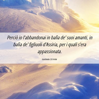 Picture 06 - Ezechiele 23:9 RIV - Perciò io l’abbandonai in balìa de’ suoi - Bible Verse Picture
