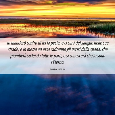 Picture 06 - Ezechiele 28:23 RIV - Io manderò contro di lei la peste, e ci sarà - Bible Verse Picture