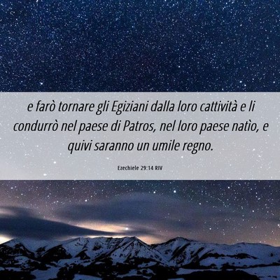 Picture 06 - Ezechiele 29:14 RIV - e farò tornare gli Egiziani dalla loro - Bible Verse Picture