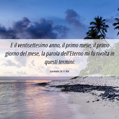 Picture 06 - Ezechiele 29:17 RIV - E il ventisettesimo anno, il primo mese, il primo - Bible Verse Picture
