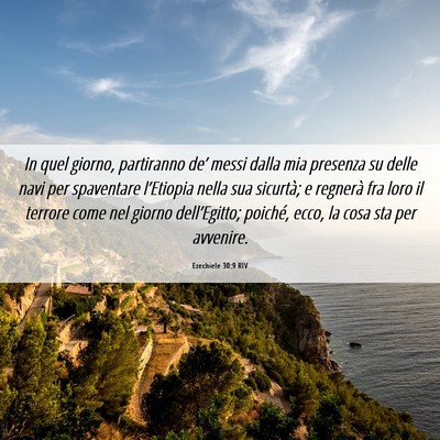 Picture 06 - Ezechiele 30:9 RIV - In quel giorno, partiranno de’ messi dalla mia - Bible Verse Picture
