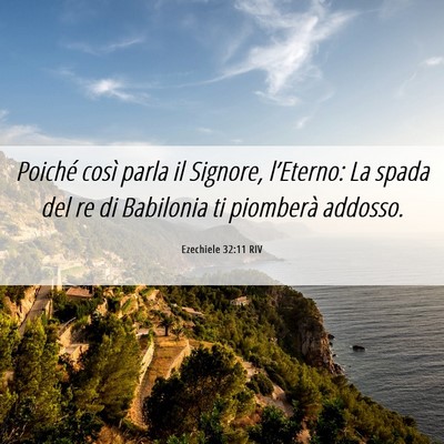 Picture 06 - Ezechiele 32:11 RIV - Poiché così parla il Signore, l’Eterno: La - Bible Verse Picture