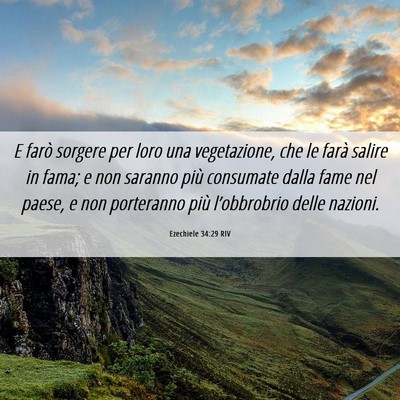 Picture 06 - Ezechiele 34:29 RIV - E farò sorgere per loro una vegetazione, che le - Bible Verse Picture