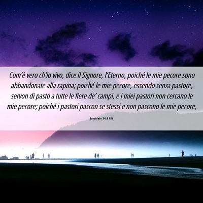 Picture 06 - Ezechiele 34:8 RIV - Com’è vero ch’io vivo, dice il Signore, - Bible Verse Picture