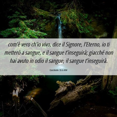 Picture 06 - Ezechiele 35:6 RIV - com’è vero ch’io vivo, dice il Signore, - Bible Verse Picture
