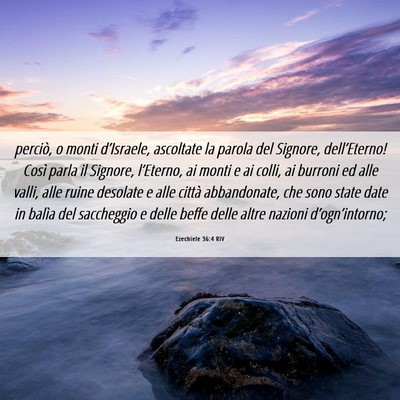 Picture 06 - Ezechiele 36:4 RIV - perciò, o monti d’Israele, ascoltate la parola - Bible Verse Picture