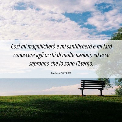 Picture 06 - Ezechiele 38:23 RIV - Così mi magnificherò e mi santificherò e mi - Bible Verse Picture