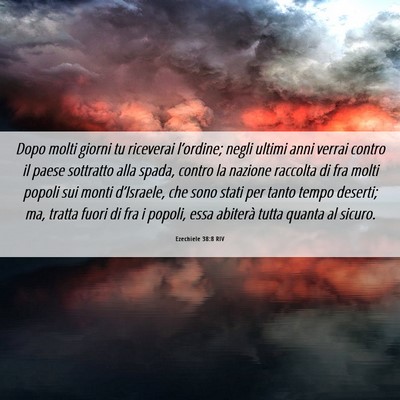 Picture 06 - Ezechiele 38:8 RIV - Dopo molti giorni tu riceverai l’ordine; negli - Bible Verse Picture