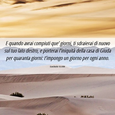 Picture 06 - Ezechiele 4:6 RIV - E quando avrai compiuti que’ giorni, ti - Bible Verse Picture