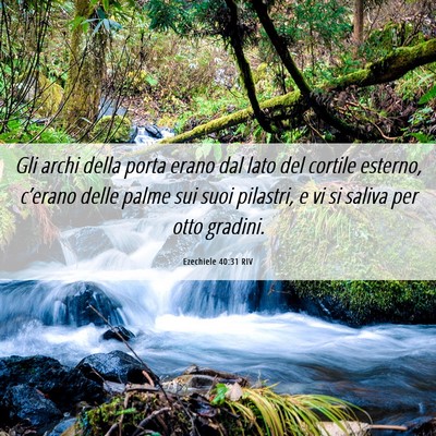 Picture 06 - Ezechiele 40:31 RIV - Gli archi della porta erano dal lato del cortile - Bible Verse Picture
