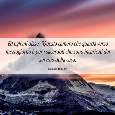 Picture 06 - Ezechiele 40:45 RIV - Ed egli mi disse: “Questa camera che guarda - Bible Verse Picture