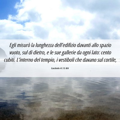 Picture 06 - Ezechiele 41:15 RIV - Egli misurò la lunghezza dell’edifizio davanti - Bible Verse Picture