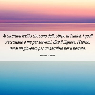Picture 06 - Ezechiele 43:19 RIV - Ai sacerdoti levitici che sono della stirpe di - Bible Verse Picture