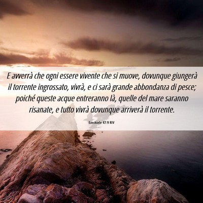 Picture 06 - Ezechiele 47:9 RIV - E avverrà che ogni essere vivente che si muove, - Bible Verse Picture
