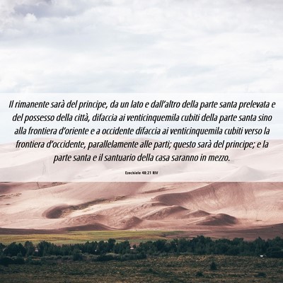 Picture 06 - Ezechiele 48:21 RIV - Il rimanente sarà del principe, da un lato e - Bible Verse Picture
