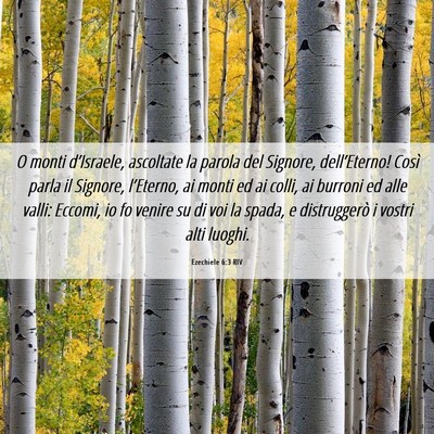 Picture 06 - Ezechiele 6:3 RIV - O monti d’Israele, ascoltate la parola del - Bible Verse Picture