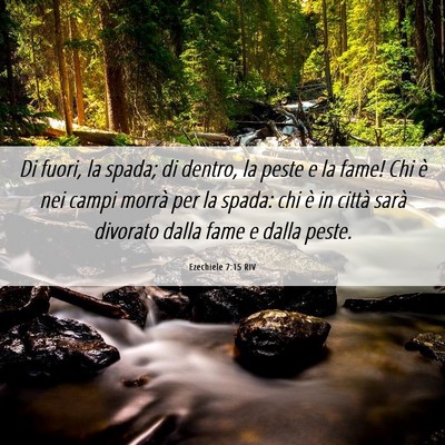 Picture 06 - Ezechiele 7:15 RIV - Di fuori, la spada; di dentro, la peste e la - Bible Verse Picture