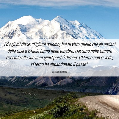 Picture 06 - Ezechiele 8:12 RIV - Ed egli mi disse: “Figliuol d’uomo, hai tu - Bible Verse Picture