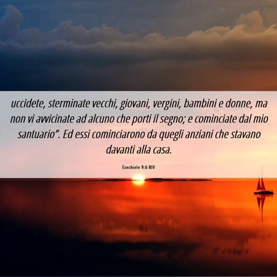 Picture 06 - Ezechiele 9:6 RIV - uccidete, sterminate vecchi, giovani, vergini, - Bible Verse Picture