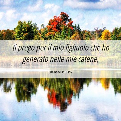 Picture 06 - Filemone 1:10 RIV - ti prego per il mio figliuolo che ho generato - Bible Verse Picture
