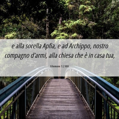 Picture 06 - Filemone 1:2 RIV - e alla sorella Apfia, e ad Archippo, nostro - Bible Verse Picture