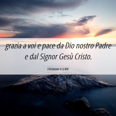 Picture 06 - Filemone 1:3 RIV - grazia a voi e pace da Dio nostro Padre e dal - Bible Verse Picture