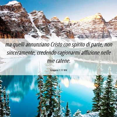 Picture 06 - Filippesi 1:17 RIV - ma quelli annunziano Cristo con spirito di parte, - Bible Verse Picture