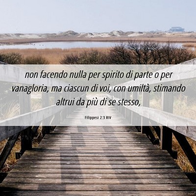 Picture 06 - Filippesi 2:3 RIV - non facendo nulla per spirito di parte o per - Bible Verse Picture