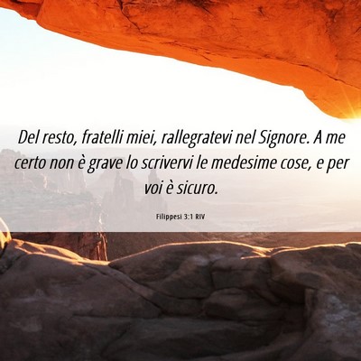 Picture 06 - Filippesi 3:1 RIV - Del resto, fratelli miei, rallegratevi nel - Bible Verse Picture