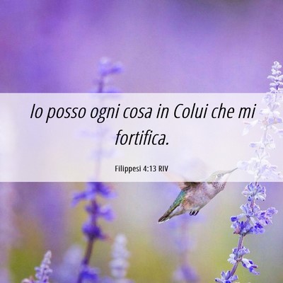 Picture 06 - Filippesi 4:13 RIV - Io posso ogni cosa in Colui che mi - Bible Verse Picture