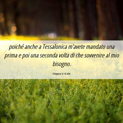 Picture 06 - Filippesi 4:16 RIV - poiché anche a Tessalonica m’avete mandato una - Bible Verse Picture