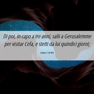 Picture 06 - Galati 1:18 RIV - Di poi, in capo a tre anni, salii a Gerusalemme - Bible Verse Picture