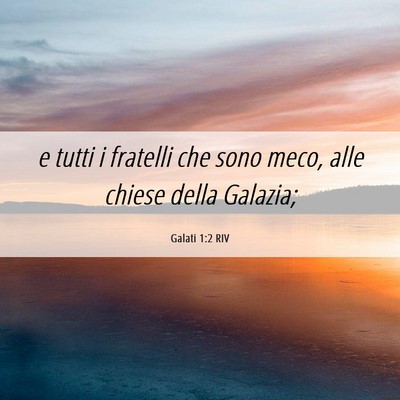 Picture 06 - Galati 1:2 RIV - e tutti i fratelli che sono meco, alle chiese - Bible Verse Picture