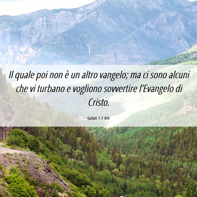 Picture 06 - Galati 1:7 RIV - Il quale poi non è un altro vangelo; ma ci sono - Bible Verse Picture