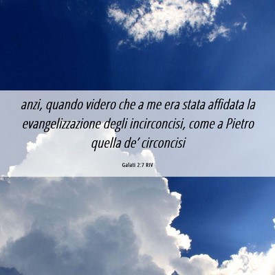 Picture 06 - Galati 2:7 RIV - anzi, quando videro che a me era stata affidata - Bible Verse Picture