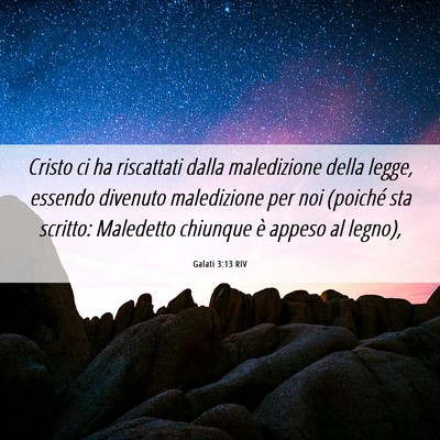 Picture 06 - Galati 3:13 RIV - Cristo ci ha riscattati dalla maledizione della - Bible Verse Picture